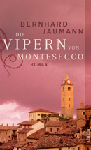 Bernhard Jaumann, Die Vipern von Montesecco