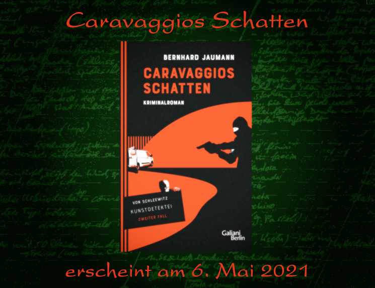 'Caravaggios Schatten' von 'Bernhard Jaumann', Galiani Verlag, Erscheinungsdatum 6.5.2021